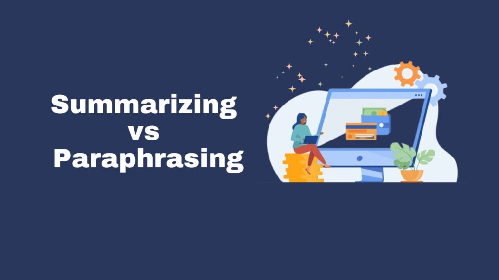 Summarizing vs Paraphrasing