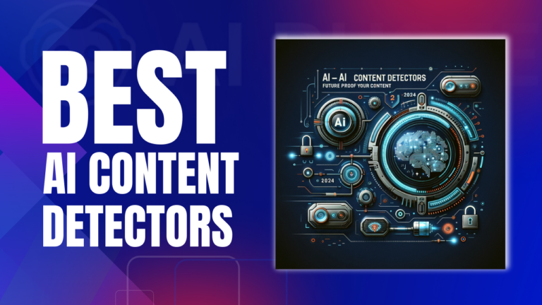 10 Best AI Content Detectors in 2024 (Future Proof Your Content)