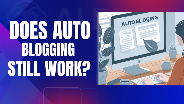 Does Auto Blogging Still Work?